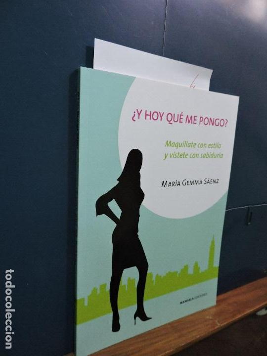 Libros: &iquest;Y hoy qu&eacute; me pongo? S&Aacute;ENZ, Mar&iacute;a Gemma. Ed. Mandala. Madrid 2009 - Foto 1