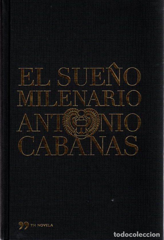 Libros: El sue&ntilde;o milenario - Cabanas, Antonio - Foto 1