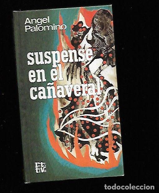 Libros: SUSPENSE EN EL CA&Ntilde;AVERAL - PALOMINO, ANGEL - Foto 1