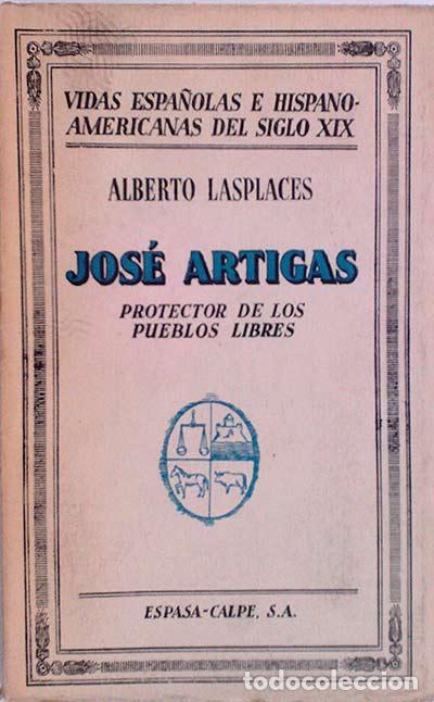 Libros: Jos&eacute; Artigas - Alberto Lasplaces - Foto 1