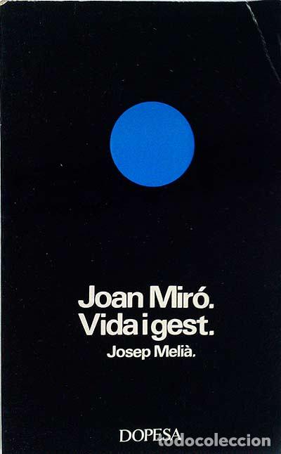 Libros: Joan Mir&oacute;, vida i gest - Josep Meli&aacute; - Foto 1