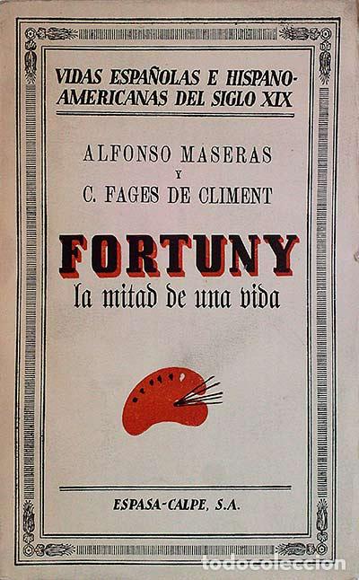 Libros: Fortuny, la mitad de una vida - Alfonso Maseras - Foto 1