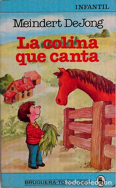Libros: La colina que canta - Meindert DeJong - Foto 1
