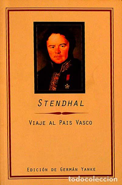 Libros: Stendhal, Viaje al Pais Vasco - Germ&aacute;n Yanke - Foto 1