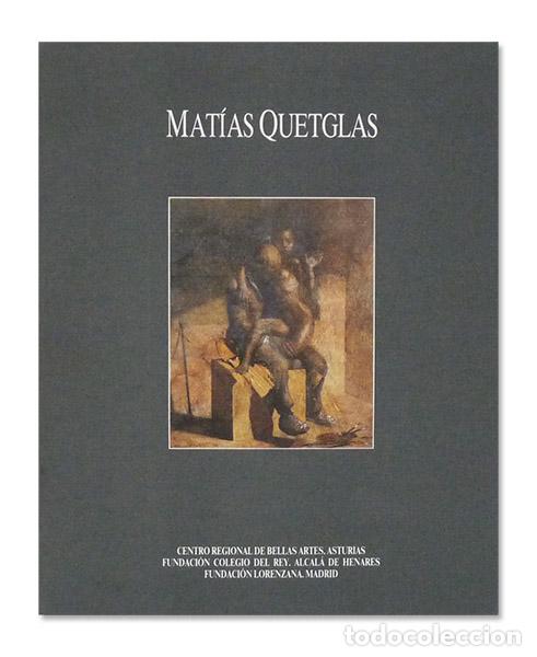 Libros: Mat&iacute;as Quetglas. Cat&aacute;logo de la exposici&oacute;n. 1987 - Foto 1