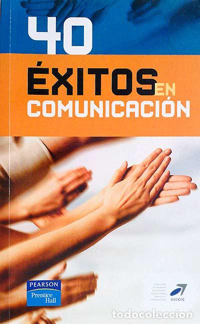 Libros: 40 &eacute;xitos en comunicaci&oacute;n - Juan Luis Posadas - Foto 1