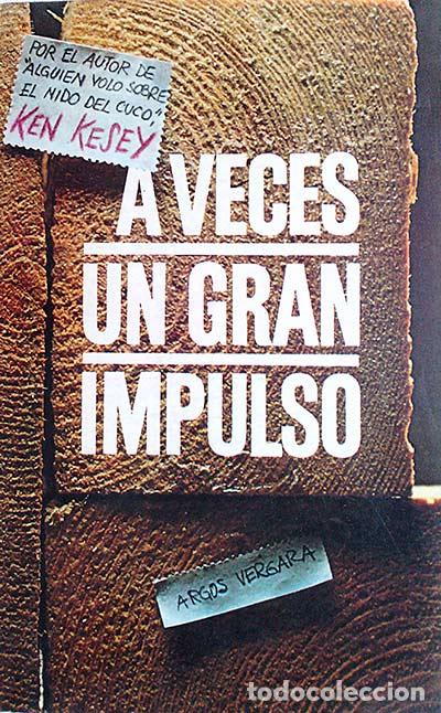 Libros: A veces un gran impulso - Ken Kesey - Foto 1