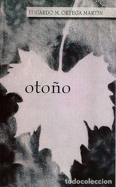 Libros: Oto&ntilde;o - Eduardo M. Ortega Martin - Foto 1