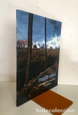 Libros: MAYTE VIETA. LA FRAGILITAT DEL M&Oacute;N. CENDRES. - Vieta, Mayte - Foto 1