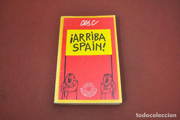 Libros: &iexcl; arriba spain ! - cesc - ediciones de bolsillo - HE1 - Foto 1