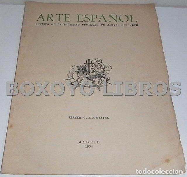Libros: REVISTA. Arte Espa&ntilde;ol. Revista de la Sociedad espa&ntilde;ola de amigos del Arte. 1954 (Segundo cuatrimestr