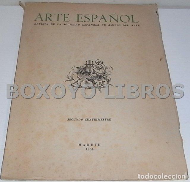 Libros: REVISTA. Arte Espa&ntilde;ol. Revista de la Sociedad espa&ntilde;ola de amigos del Arte. 1954 (Segundo cuatrimestr