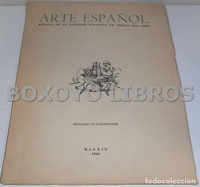 Libros: REVISTA. Arte Espa&ntilde;ol. Revista de la Sociedad espa&ntilde;ola de amigos del Arte. 1960 (Segundo cuatrimestr