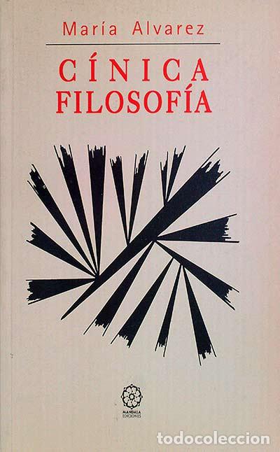 Libros: C&iacute;nica filosof&iacute;a - Mar&iacute;a &Aacute;lvarez - Foto 1