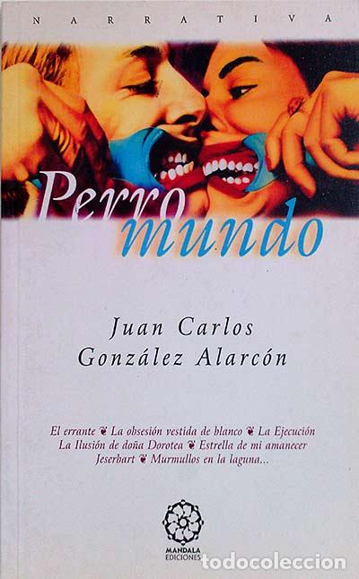 Libros: Perro mundo - Juan Carlos Gonz&aacute;lez - Foto 1