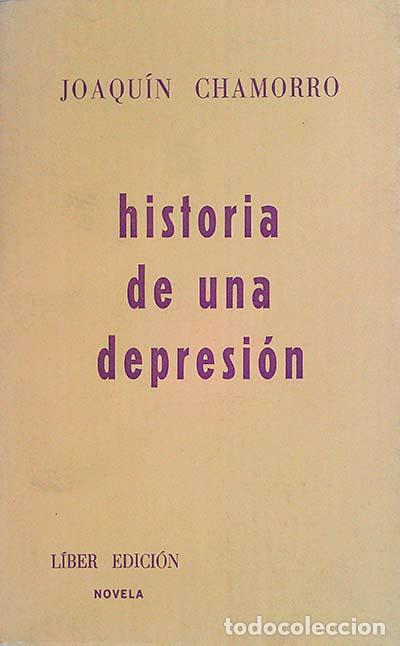 Libros: Historia de una depresi&oacute;n - Joaqu&iacute;n Chamorro - Foto 1