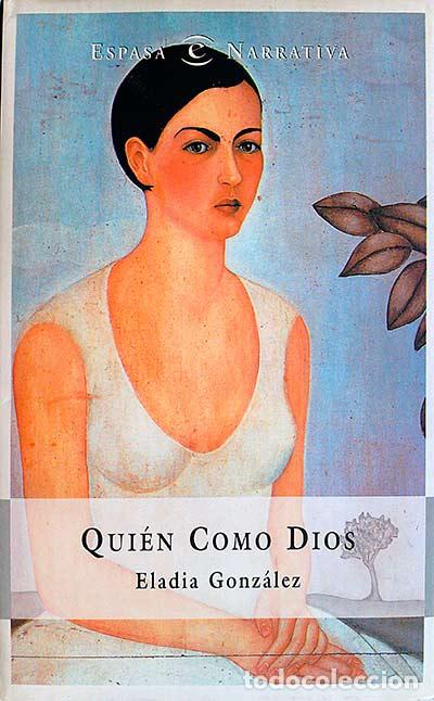 Libros: Qui&eacute;n como Dios - Eladia Gonz&aacute;lez - Foto 1