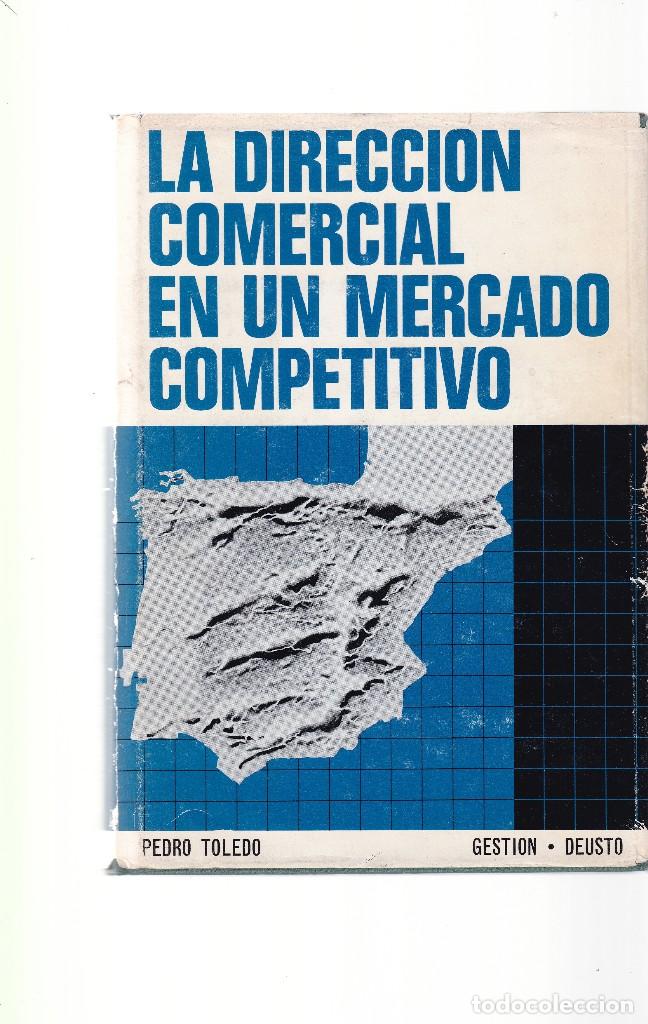 Libros: LA DIRECCION COMERCIAL EN UN MERCADO COMPETITIVO - EDICIONES DEUSTO 1977 - Foto 1