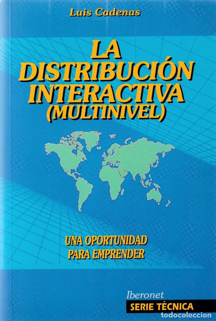 Libros: LA DISTRIBUCI&Oacute;N INTERACTIVA - MULTINIVEL - LUIS CADENAS - IBERONET 1996 - Foto 1