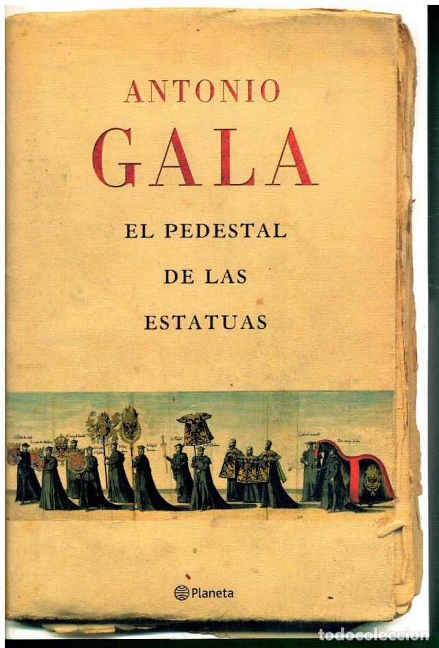 Libros: EL PEDESTAL DE LAS ESTATUAS. 1&ordf; edici&oacute;n. - Foto 1