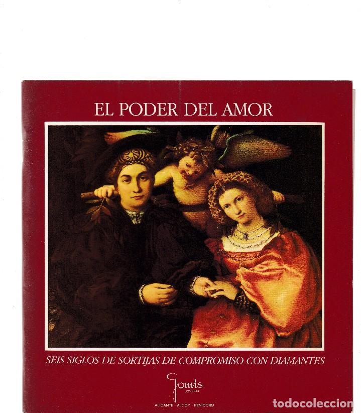 Libros: EL PODER DEL AMOR - SEIS SIGLOS DE SORTIJAS DE DIAMANTES DE COMPROMISO - ALICANTE 1988 - Foto 1