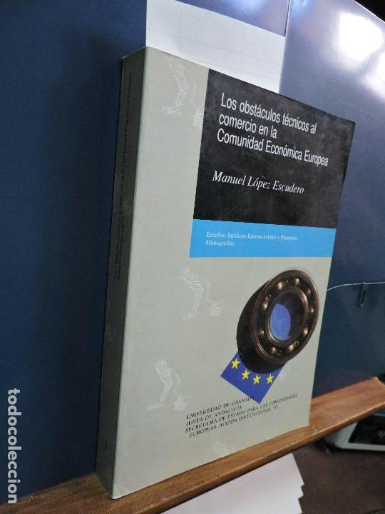 books: Los obst&aacute;culos t&eacute;cnicos al comercio en la Comunidad Econ&oacute;mica Europea. L&Oacute;PEZ ESCUDERO, Manuel