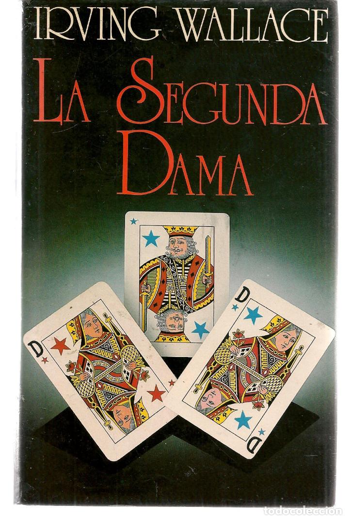 Libros: LA SEGUNDA DAMA. IRWING WALLACE. CIRCULO DE LECTORES. (ST/A8) - Foto 1