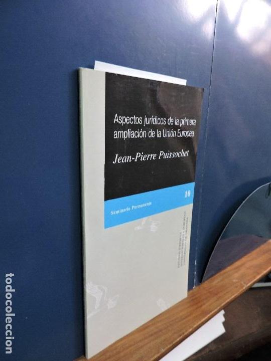 books: Aspectos jur&iacute;dicos de la primera ampliaci&oacute;n de la Uni&oacute;n Europea. PUISSOCHET, Jean-Pierre