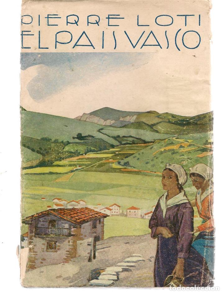 Libros: PIERRE LOTI. EL PAIS VASCO. EDITORIAL CERVANTES. (P/C11) - Foto 1