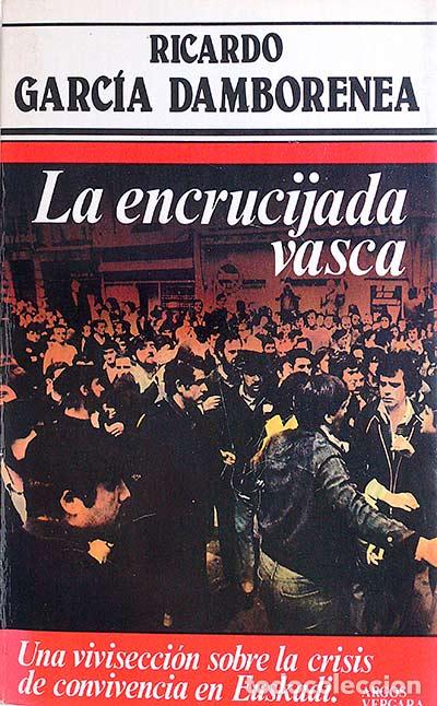 Libros: La encrucijada vasca - Ricardo Garc&iacute;a Damborenea - Foto 1