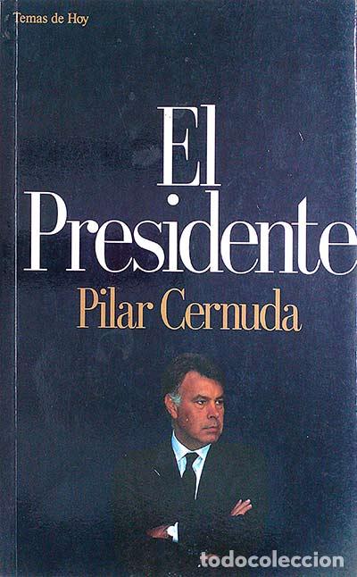Libros: El presidente - Pilar Cernuda - Foto 1