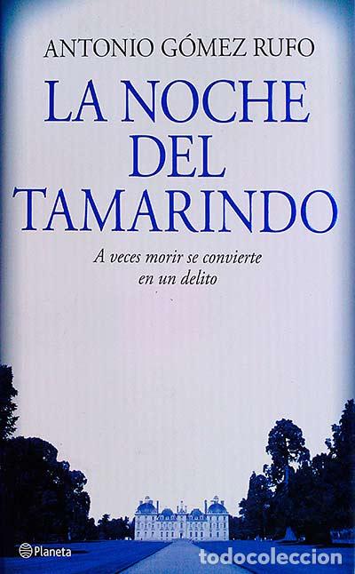 Libros: La noche del Tamarindo - Antonio G&oacute;mez Rufo - Foto 1