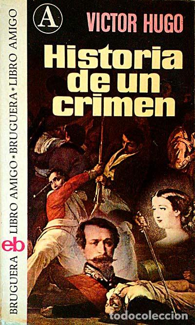 Libros: Historia de un crimen. - Victor Hugo. - Foto 1