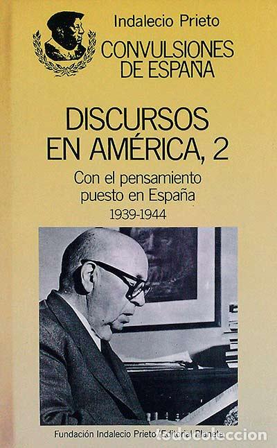 Libros: Discursos, en Am&eacute;rica, 2 - Indalecio Prieto. - Foto 1