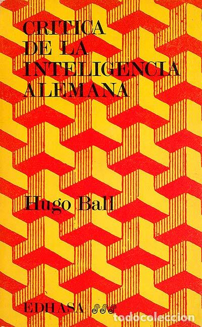 Libros: CRITICA DE LA INTELIGENCIA HUMANA - Hugo Ball - Foto 1