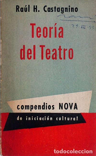 Libros: Teor&iacute;a del Teatro - ra&uacute;l H. Castagnino - Foto 1