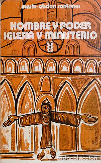 Libros: Hombre y poder iglesia y ministerio - Marie - Abdon Santaner - Foto 1