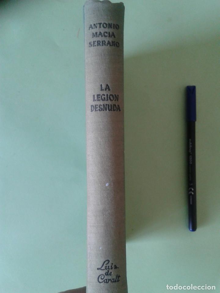 Libros: LA LEGION DESNUDA. Antonio Macia Serrano - Foto 2