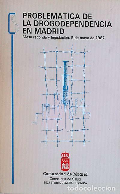 Libros: Problem&aacute;tica de la drogodependencia en Madrid - Comunidad de Madrid - Foto 1