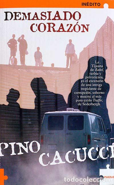 Libros: Demasiado coraz&oacute;n - Pino Cacucci - Foto 1