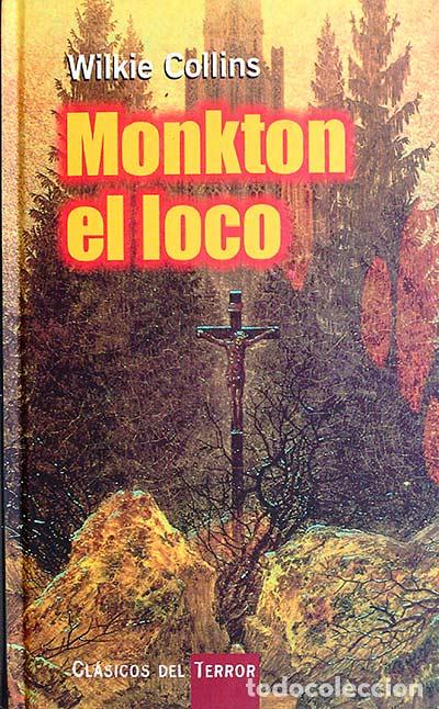 Libros: Monkton el loco - Wilkie Collins - Foto 1