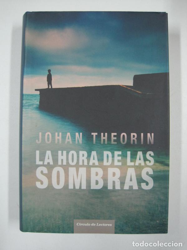 Libros: La hora de las sombras / Johan Theorin - Foto 1