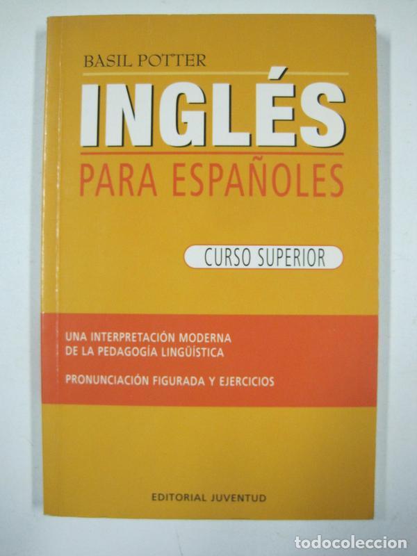 Libros: Ingles Para Espa&ntilde;oles Curso Superior / Basil Potter - Foto 1