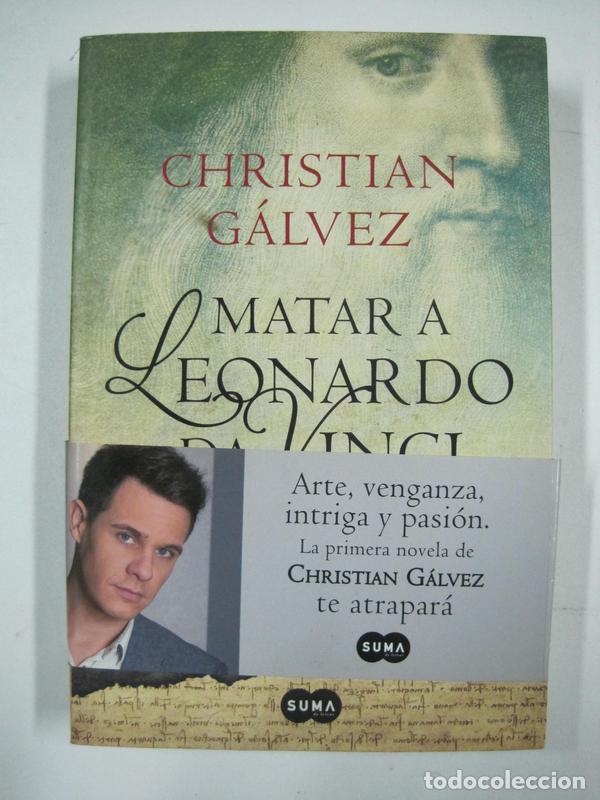 Libros: Matar a Leonardo da Vinci / Christian G&aacute;lvez - Foto 1
