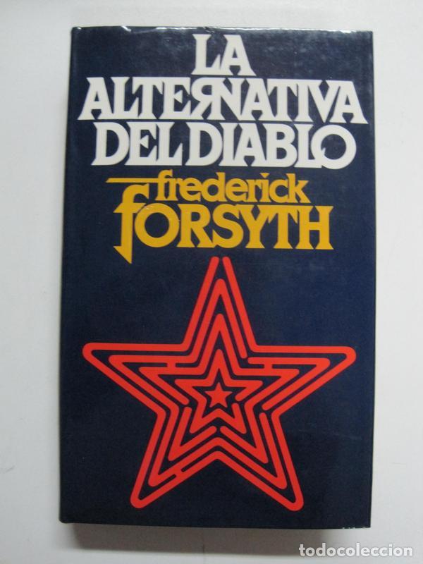 Libros: LA ALTERNATIVA DEL DIABLO / Frederick Forsyth - Foto 1
