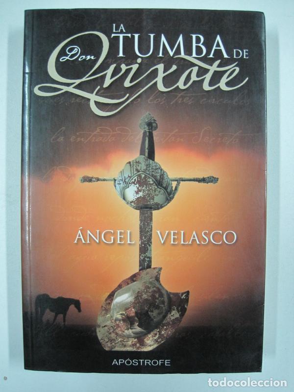 Libros: LA TUMBA DE DON QUIXOTE  / &Aacute;ngel Velasco - Foto 1