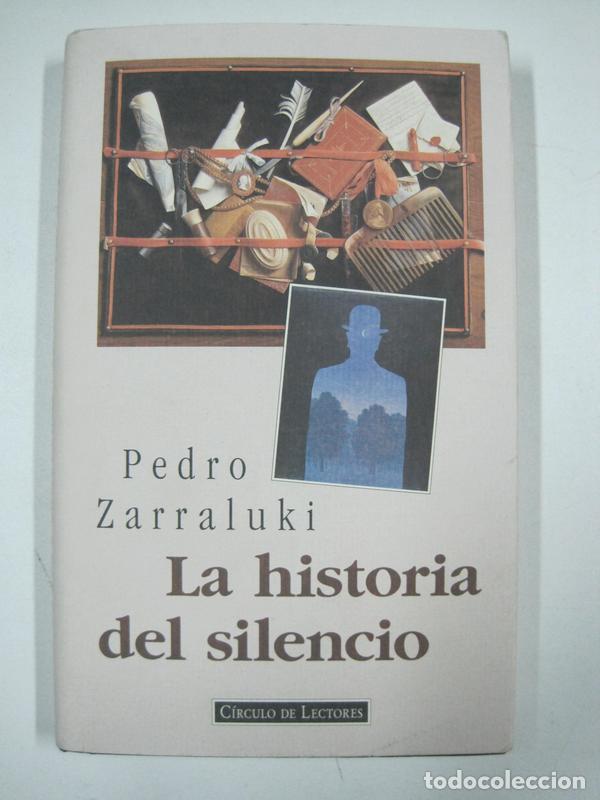 Libros: La historia del silencio / Pedro Zarraluki - Foto 1