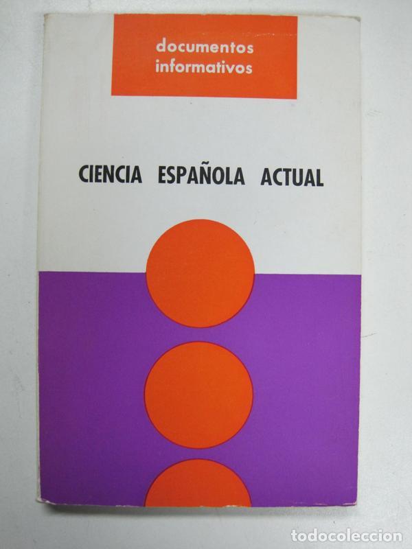 Libros: Ciencia espa&ntilde;ola actual, documentos informativos / Manuel Calvo Hernando - Foto 1