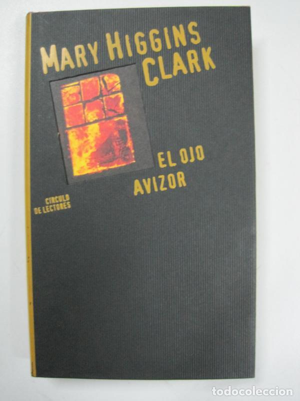 Libros: El ojo avizor / Mary Higgins Clark - Foto 1