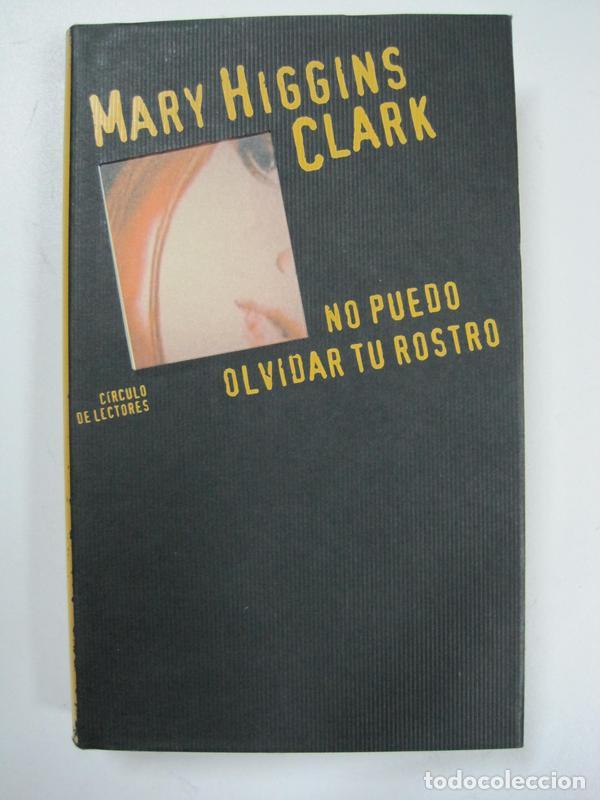 Libros: No puedo olvidar tu rostro / Mary Higgins Clark - Foto 1